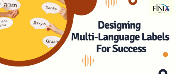 Designing Multi-Language Labels for Success - finixlabels